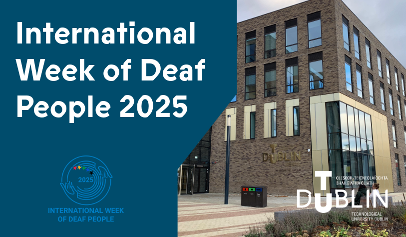 TU Dublin Celebrates International Week of Deaf People