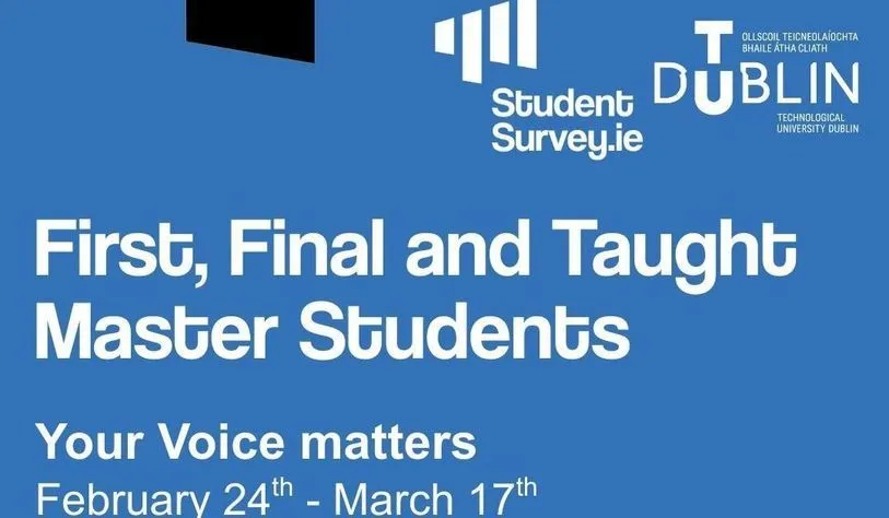 Have your say - The 2026 StudentSurvey.ie is LIVE The National Student Survey is for first year undergraduates, final year undergraduates and taught postgraduates.